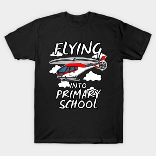 Helicopter, Flying Into Primary School, Back To School T-Shirt